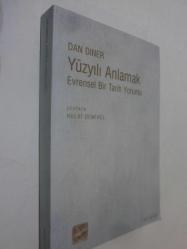 Yüzyılı Anlamak - Evrensel Bir Tarih Yorumu