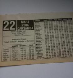 22 Mart 2006-Orijinal Takvim Yaprağı-Doğum Günü-Söz,Nişan,Nikâh,Düğün ve Önemli Günler Hediyesi-ERAŞ Hizmet Takvimi-Ayet-Hadis(Dünya Su Günü ''Mart Dokuzu'' Soğuğu ve Fırtınası)-1 Milyon 549 Bin Hektar Orman Kül Oldu-Çocuğunuza İsim:Yücel,Yeter