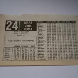 24 Mart 2006-Orijinal Takvim Yaprağı-Doğum Günü-Söz,Nişan,Nikâh,Düğün ve Önemli Günler Hediyesi-ERAŞ Hizmet Takvimi-Ayet-Hadis(Harun Reşid'in Vefatı(m.809))-Kimler Kan Verebilir?-Çocuğunuza İsim:Yüksel,Zümrüt