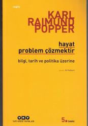 HAYAT PROBLEM ÇÖZMEKTİR - BİLGİ TARİH ve POLİTİKA ÜZERİNE