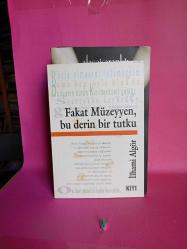 FAKAT MÜZEYYEN, BU DERİN BİR TUTKU 2.EL