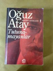 Tutunamayanlar Oğuz Atay / Açıklamayı okuyunuz
