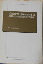 Türkiyede liberalleşme ve altın sektörü reformu