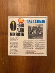 1968 Altın Mikrofon T.P.A.O. Batman Orkestrası  : Aç Aç Kolların (La Bamba) - Meşelidir Enginde Dağlar Meşeli (Shake) / 45 Devir Plak EP Vinly