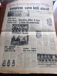 Haber Gazetesi - Turkish Newspaper - 23 Mayıs 1964 - seçim düellosu başladı - Turhan Feyzioğlu'nun Adalet Partililerin başına bela gelecek demesi tehdit olarak algılandı - Hülya Koçyiğit Ediz Hun ile evleniyor Fotoğrafı - Türkan Şoray fotoğraf - kaleci Varol Ürkmez Suzan Avcı ile maç akşamı evlenecek Fotoğrafı - telefon talepleri karşılanıyor - İstanbul belediye reisi Haşim İşcan'la meclisin arası gerginleşti Fotoğrafı - Ertuğrul Adalı - Ete boykot destekleniyor - Aynur Yetkin İkinci bir Fatma Girik olması için filmcilerin eline geçmesi lazım Fotoğrafı - Tophanede bir Hamlet yazan Bedrettin Nihat Yazı Dizisi - Elke Sommer hayatımı sırrı ruhumun esrarı bana aittir dedi Fotoğrafı - Boyalı şapka yazan Agatha Christie Yazı Dizisi - Atatürk ve Kazım Karabekir derleyen N. Deliorman Yazı Dizisi - İstanbul sinema rehberi - şampiyon yarın belli olacak - Yarın Fenerbahçe ile prestij maçı yapacak olan Galatasaraylılar kampta görülüyor fotoğraf - Demirsporlu Fikri Elmanın kaburga kemikleri kırıldı