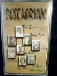 DOSTLAR KERVANI KASET