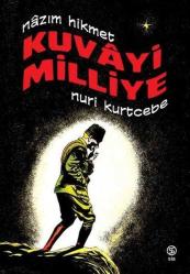 Kuvayı Milliye / Nazım Hikmet ( çizgi roman ) çizen nuri kurtcebe