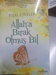 ALLAH'A BIRAK OLMUŞ BİL