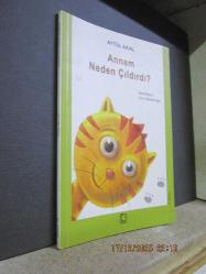 ANNEM NEDEN ÇILDIRDI