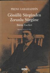 PRENS SABAHADDİN Gönüllü Sürgünden Zorunlu Sürgüne