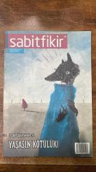 SABİTFİKİR DERGİSİ -OCAK 2014 - SAYI:35  FATMA CİHAN AKKARTAL - AHMET GÜRSU BAKANOĞULLANI - BORA EKMEKÇİ - ELİF BEREKETLİ - CEYHAN USANMAZ - GÖKÇE GÜNDÜÇ - AYKUT ERTUĞRUL - ELİF TANRIYAR - İREM ERTUĞRUL - EREN ERKALKAN - ŞERİF ALİ ÜNAL - DENİZ KURŞUNLU - MELİS KALPAKÇIOĞLU - SEDAT GİRGİN - NALAN DEMİRCİOĞLU YAVUZ - BÜLENT SOMAY - AYŞE ÇAVDAR - ŞERİF MARDİN - SEVGİ ÖZEL - ATİLLÂ DORSAY - TUNA KİREMİTÇİ - JOSÉ SARAMAGO - SERHAT GÜNEY - İNCİ ARAL - HAKAN GÜNDAY - UYGAR ŞİRİN - DOĞU YÜCEL - ORHAN PAMUK - ÖMER KAVUR - FERİT EDGÜ - TEZER ÖZLÜ - ERDEN KIRAL - ONAT KUTLAR - LATİFE TEKİN - FERİDE ÇİÇEKOĞLU - EVRİM ALATAŞ - CEMİL KAVUKÇU - GÜRSEL KORAT - EZEL AKAY - PERİHAN MAĞDEN  YAŞASIN KÖTÜLÜK - KARA SEVDALILAR: İYİ VE KÖTÜ - DEĞER BİLİNMEYEN VE MAĞDUR: KÖTÜLÜK - UĞUR OLSUN - EMEK YOKSA BEN DE YOKUM - BİR YALNIZLIK VAR - FİLİN YOLCULUĞU - SİZE GENÇ ŞAİR DİYENİN - RUHUMU ÖPMEYİ UNUTTUN - PİÇ - KARIŞIK KASET - OKUL - KÜÇÜK KIYAMET - VAROLMAYANLAR - ANAYURT OTELİ - GİZLİ YÜZ - HAKKA  - 60 SAYFA