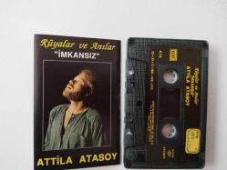 Attila Atasoy – ’’İmkansız’’ Rüyalar ve Anılar - 1989 Türkiye Basım Kaset