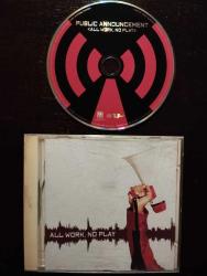 Public Announcement – All Work, No Play - 1998 Avrupa Basım 2. El CD Albüm