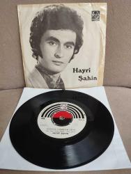 Hayri Şahin - Aşkımızın Sonu / Maziye Gömdüm Seni  - Türkiye Basım  45 lik Plak