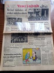 Yeni Sabah Gazetesi - Turkish Newspaper - 14 Nisan 1950 - Mareşal Fevzi Çakmak'ın tabutu Teşvikiye de oturduğu apartmandan çıkarken - Mareşal Fevzi Çakmak'ın evinde neler gördüm neler duydum - Mareşal'ın yeğeni Bay Adnan Çakmak arkadaşımıza anlatıyor fotoğraf - yüksek tahsil gençliği Mareşal Fevzi Çakmak'ın cenaze merasiminde Fotoğrafı - son 2 günlük hadiselerde 48 genç tevkif edildi 100 kişi nezaret altında 37 kişinin sorgusu yapıldı - seçim masrafı ve Marshall yardımları - Truman'a göre dünyanın durumu - vatandaş seçimler için ne düşünüyor - CHP'nin durumu İstanbul'da zorlaştı - Von Papen'in Türkiye'ye dair mühim ifşaatı Yazan Murat Sertoğlu - Mareşal Fevzi Çakmak yazan tarihçi - Osmanlı sarayı'nın son günleri yazan eski bir politikacı Yazı Dizisi - Roosevelt Churchill Stalin başbaşa yazan Amiral Leahy yazı dizisi - ticani tarikatından 7 kişi tevkif edildi - Şehir Tiyatrosu dram kısmında Deli saraylı komedi kısmında üvey kardeşler oyunu - Saray sinemasında kanlı izdivaç filmi