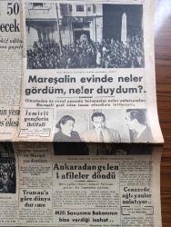 Yeni Sabah Gazetesi - Turkish Newspaper - 14 Nisan 1950 - Mareşal Fevzi Çakmak'ın tabutu Teşvikiye de oturduğu apartmandan çıkarken - Mareşal Fevzi Çakmak'ın evinde neler gördüm neler duydum - Mareşal'ın yeğeni Bay Adnan Çakmak arkadaşımıza anlatıyor fotoğraf - yüksek tahsil gençliği Mareşal Fevzi Çakmak'ın cenaze merasiminde Fotoğrafı - son 2 günlük hadiselerde 48 genç tevkif edildi 100 kişi nezaret altında 37 kişinin sorgusu yapıldı - seçim masrafı ve Marshall yardımları - Truman'a göre dünyanın durumu - vatandaş seçimler için ne düşünüyor - CHP'nin durumu İstanbul'da zorlaştı - Von Papen'in Türkiye'ye dair mühim ifşaatı Yazan Murat Sertoğlu - Mareşal Fevzi Çakmak yazan tarihçi - Osmanlı sarayı'nın son günleri yazan eski bir politikacı Yazı Dizisi - Roosevelt Churchill Stalin başbaşa yazan Amiral Leahy yazı dizisi - ticani tarikatından 7 kişi tevkif edildi - Şehir Tiyatrosu dram kısmında Deli saraylı komedi kısmında üvey kardeşler oyunu - Saray sinemasında kanlı izdivaç filmi