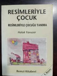 RESİMLERİYLE ÇOCUK - RESİMLERİYLE ÇOCUĞU TANIMA