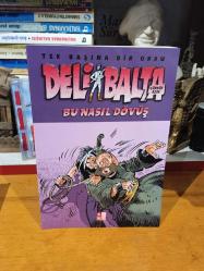 Deli Balta - Bu Nasıl Dövüş