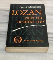 LOZAN ZAFER Mİ HEZİMET Mİ 1.CİLT ( İkinci ve İlaveli Basım )