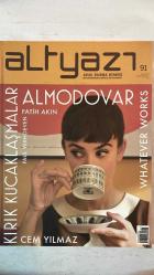 ALTYAZI AYLIK SİNEMA DERGİSİ - OCAK 2010 SAYI: 91  ALMODOVAR - FATİH AKIN - KIRIK KUCAKLAŞMALAR - PAUL VERHOEVEN - CEM YILMAZ - WHATEVER WORKS - YAMAÇ OKUR - FIRAT YÜCEL - SENEM AYTAÇ - ABBAS BOZKURT - BERKE GÖL - AYÇA ÇİFTÇİ - ZEYNEP DADAK - ÖVGÜ GÖKÇE - ENİS KÖSTEPEN - GÖZDE ONARAN - NADİR OPERTİ - ZÜMRÜT BURUL - ŞÜKRAN YÜCEL - WHATEVER WORKS - AŞKA RUHUNU KAT - YAHŞİ BATI - AMELIA - KİM KİMİNLE NEREDE? - PARANORMAL ACTIVITY - SHERLOCK HOLMES - EJDER KAPANI - KUTSAL DAMACANA 2 - PRENSES VE KURBAĞA - ADA: ZOMBİLERİN DÜĞÜNÜ - CENNETİMDEN BAKARKEN - İNTİKAM PEŞİNDE - GARFIELD 3 BOYUTLU SÜPER KAHRAMAN - AŞKIM - BOZKIRDA DENİZ KABUĞU - KÜRT SİNEMASI KONFERANSI - VİCDAN FİLMLERİ - PAUL VERHOEVEN - 11. BRATISLAVA FİLM FESTİVALİ - 1. DÜNYA SENARİSTLER KONFERANSI - MELİSA ÖNEL - HANGİ İNSAN HAKLARI? - DOCİSTANBUL - EVLİLİK SINAVI - FELEKTEN BİR GECE - GÖLGESİZLER - KARANLIKTAKİLER - KUZEY - ROSEMARY’NİN BEBEĞİ - SUDAKİ BIÇAK - TABU - PIRATE RADIO - THE TWILIGHT  -  TAM TAKIM EKSİKSİZ 96 SAYFA