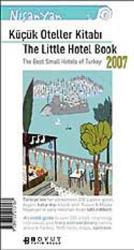 Küçük Oteller Kitabı  / The Little Hotel Book -the bwst small hotels of Turkey 2007