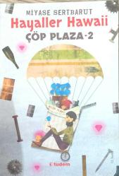 Çöp Plaza 2- Hayaller Hawaii