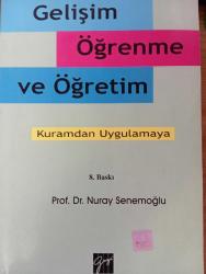Gelişim Öğrenme ve Öğretim -Kuramdan Uygulamaya- 8. bs.