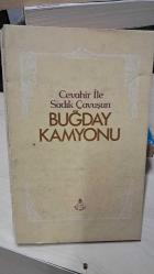 Cevahir ile Sadık Çavuşun Buğday Kamyonu