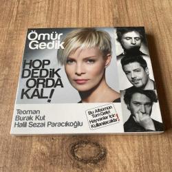 Ömür Gedik - Hop Dedik Orda Kal Cd ( Jelatinli - Ambalajında ) ( Teoman - Burak Kut - Halil Sezai )