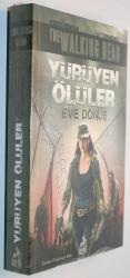 Yürüyen Ölüler : Eve Dönüş