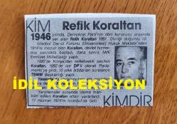 DEMOKRAT PARTİ'NİN (DP) İLK KURUCLARINDAN ve TÜRKİYE BÜYÜK MİLLET MECLİSİ ESKİ BAŞKANLARINDAN REFİK KORALTAN'IN GAZETEDEN KESİLME FOTOĞRAFLI BİYOGRAFİ KÜPÜRÜ - 8 x 6 cm EBADINDA