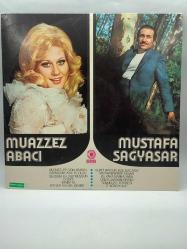 MUSTAFA SAĞYAŞAR - MUAZZEZ ABACI DÖNEM PLAK