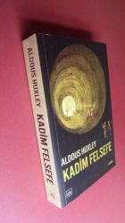 Kadim Felsefe Doğu'nun ve Batı'nın Büyük Mistikleri Üzerine Bir Yorum