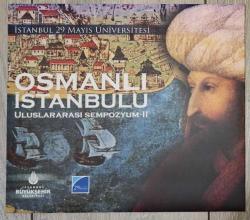 OSMANLI İSTANBULU ULUSLARARASI SEMPOZYUM II. DAVETİYE ve PROGRAM.