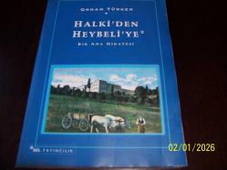 HALKİ' DEN HEYBELİ 'YE....BİR ADA HİKAYESİ