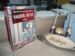 OSMANLI SARAYININ GİZEMLİ KADINI NAKŞİDİL SULTAN