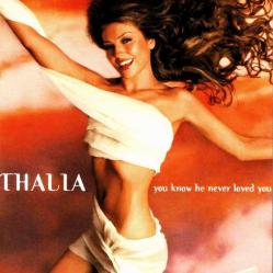 THALIA - YOU KNOW HE NEVER LOVED YOU MAXI SINGLE 2005 CD