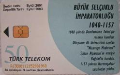TELEFON KARTI BÜYÜK TÜRK DEVLETLERİ BÜYÜK SELÇUKLU İMPARATORLUĞU 1040-1157 EYLÜL 2001 KOLEKSİYONLUK TÜRK TELEKOM 50 KONTÜR İÇİNDE KONTÜR YOKTUR HALİYLE ADET FİYATIDIR