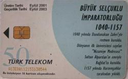 TELEFON KARTI BÜYÜK TÜRK DEVLETLERİ BÜYÜK SELÇUKLU İMPARATORLUĞU 1040-1157 EYLÜL 2001 KOLEKSİYONLUK TÜRK TELEKOM 50 KONTÜR İÇİNDE KONTÜR YOKTUR HALİYLE ADET FİYATIDIR