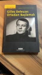 Cogito 82 - Gilles Deleuze: Ortadan Başlamak
