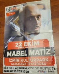LOT.2 » MABEL MATİZ KONSER AFİŞİ. DUVARDAN ALINDI.