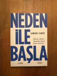 Neden ile Başla - 2.Kitap: Büyük Liderler İnsanlara Nasıl İlham Verirler
