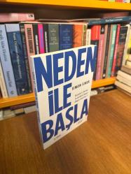Neden ile Başla - 2.Kitap: Büyük Liderler İnsanlara Nasıl İlham Verirler