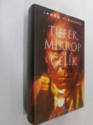 Tüfek Mikrop ve Çelik; İnsan Topluluklarının Yazgıları / Ciltli ve Şömizli