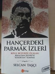 Hançerdeki Parmak İzleri (Böyle Buyurdu Öcalan: Bekaa'dan Silivri'ye Kürdistan Kumpası) - Selcan Taşçı'dan İmzalı-
