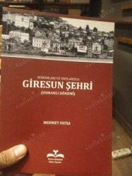Kurumları ve Yapılarıyla Giresun Şehri -Osmanlı Dönemi-