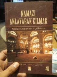 NAMAZI ANLAYARAK KILMAK NAMAZ DUALARININ AÇIKLAMASI