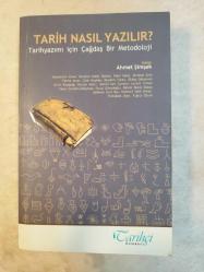 Tarih Nasıl Yazılır? Tarihyazımı için Çağdaş Bir Metodoloji
