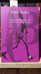 Franz Kafka - Ceza Sömürgesi ve Hukuk Öyküleri