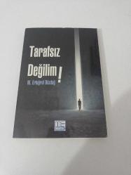 Tarafsız Değilim!